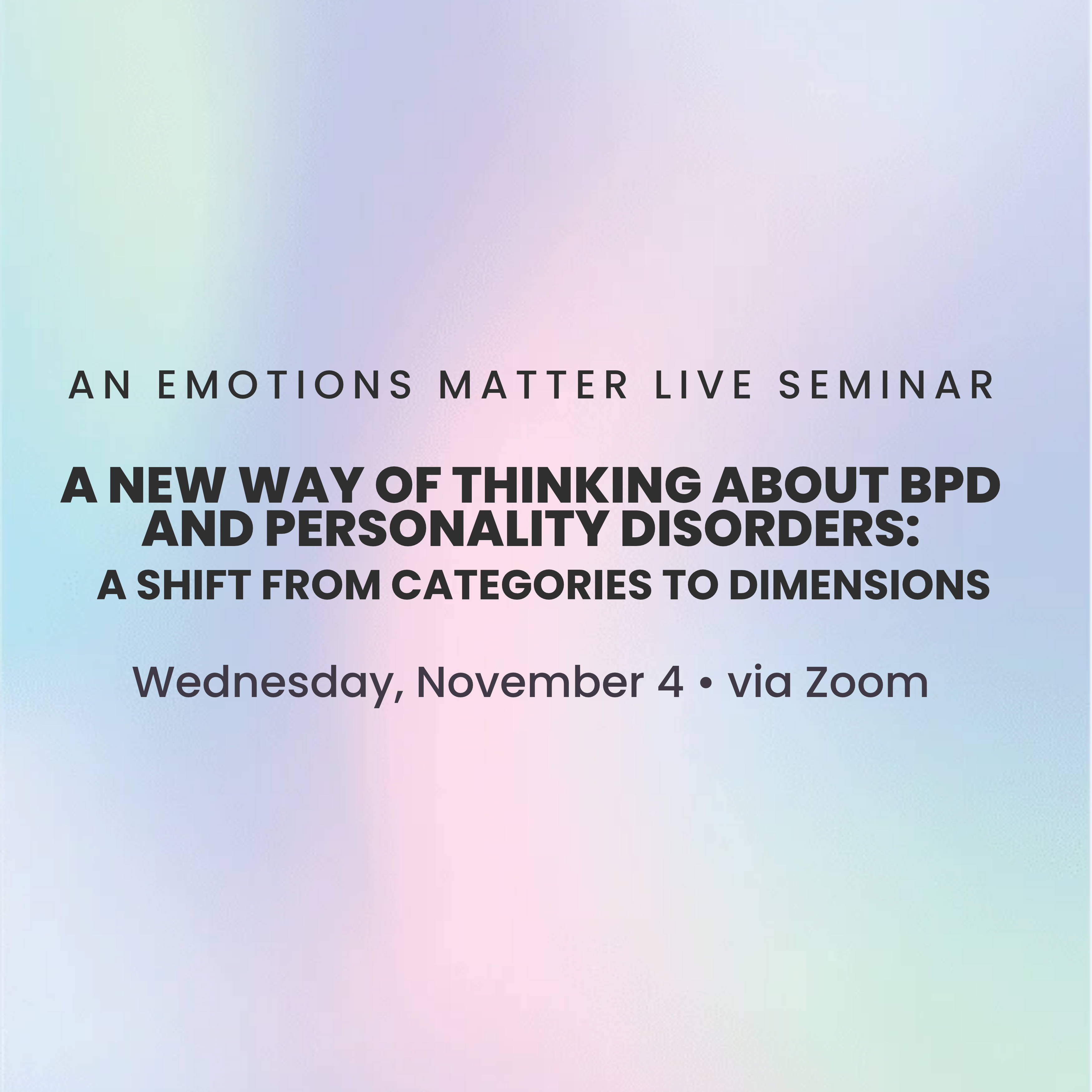 A New Way of Thinking about BPD and Personality Disorders: A Shift from Categories to Dimensions - logo